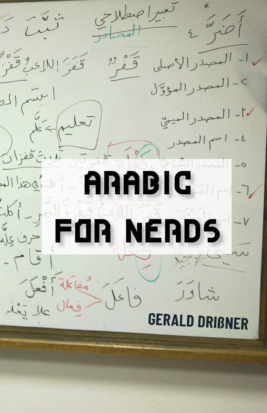 Arabic for Nerds: Fill the Gaps - 270 Questions about Arabic Grammar Foreign Languages ​​& Dictionaries