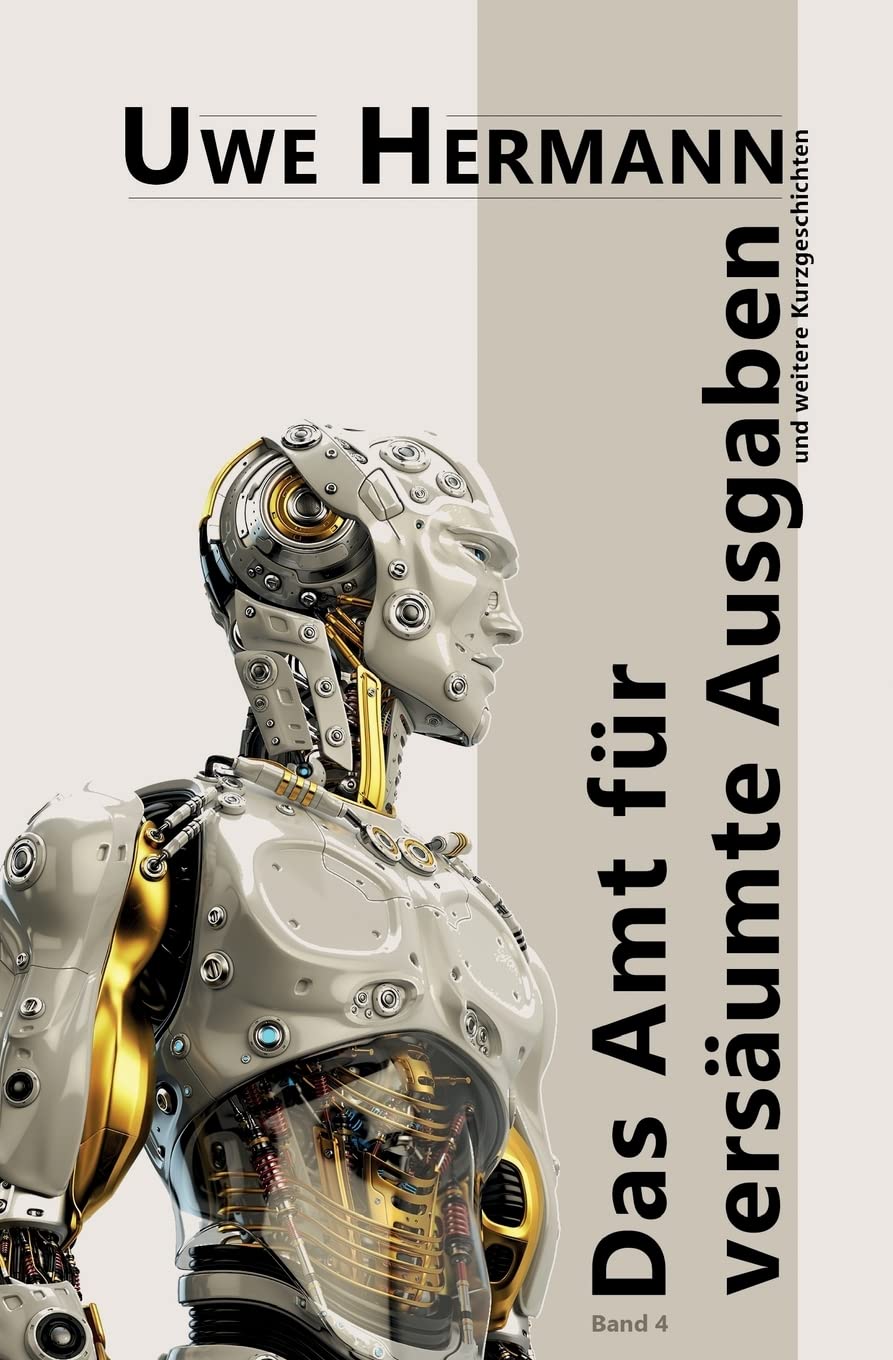Das Amt für versäumte Ausgaben: Kurzgeschichten - Band 4 Essays & Short Stories