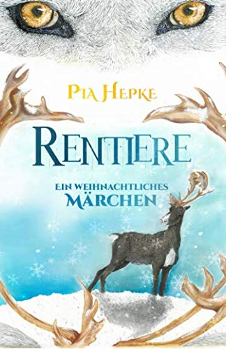 Rentiere: Ein weihnachtliches Märchen Fairy Tales & Legends