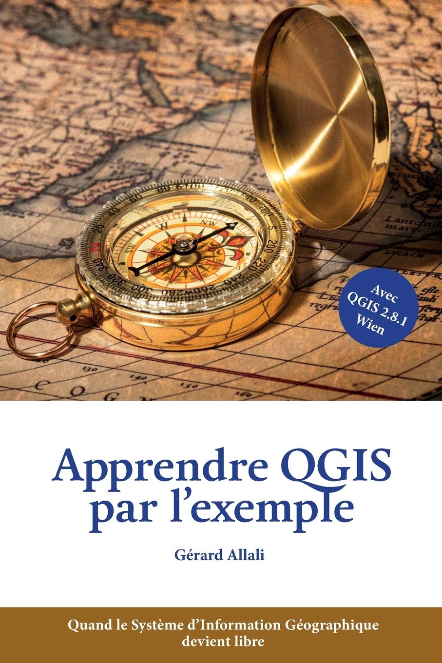 Apprendre QGIS par l'exemple: Quand le Système d'Information Géographique devient libre book