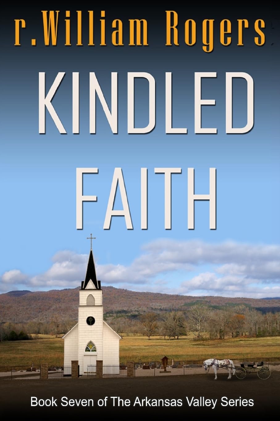 Kindled Faith (Arkansas Valley, Band 7) Action & Adventure