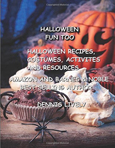 Halloween Fun Too: Halloween Recipes, Costumes, Activites, and Resources Non-fiction