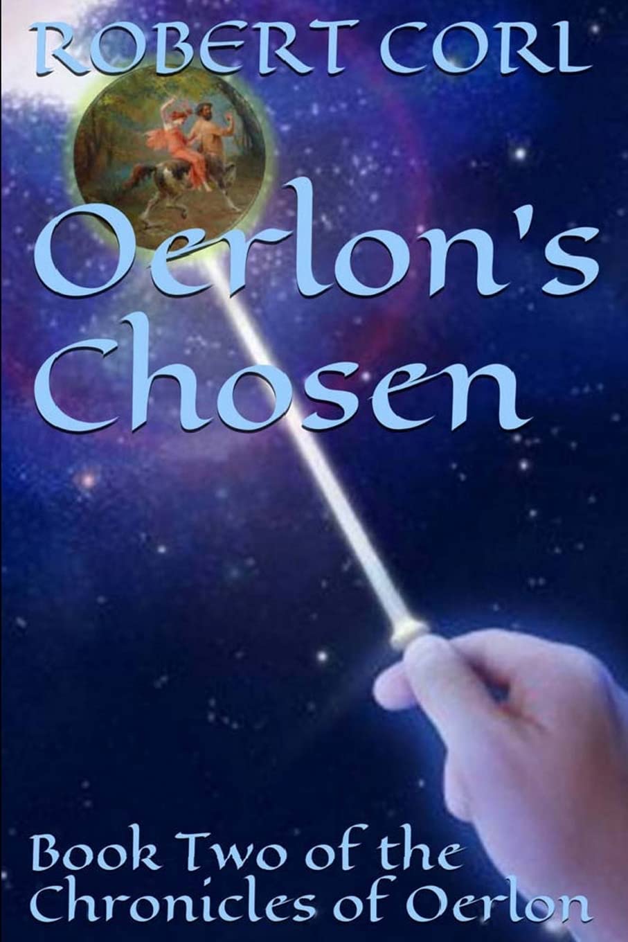 Oerlon's Chosen: Book Two of the Chronicles of Oerlon Books