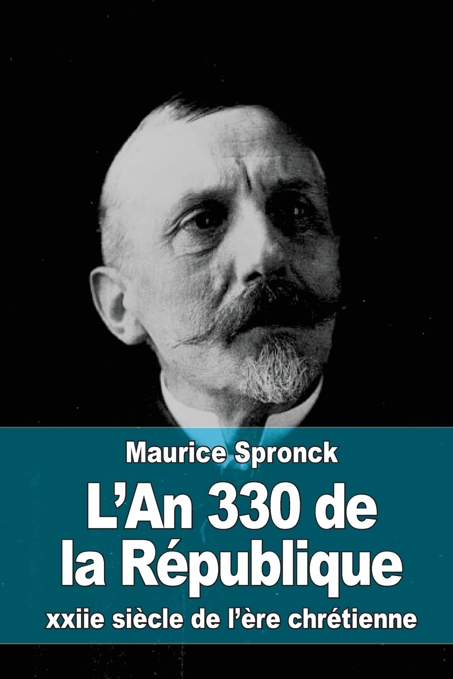 L’An 330 de la République: xxiie siècle de l’ère chrétienne Fiction