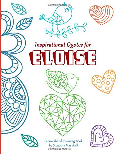 Inspirational Quotes for Eloise: Personalized Coloring Book with Inspirational Quotes for Kids (Personalized Books) Tiptoi & Games