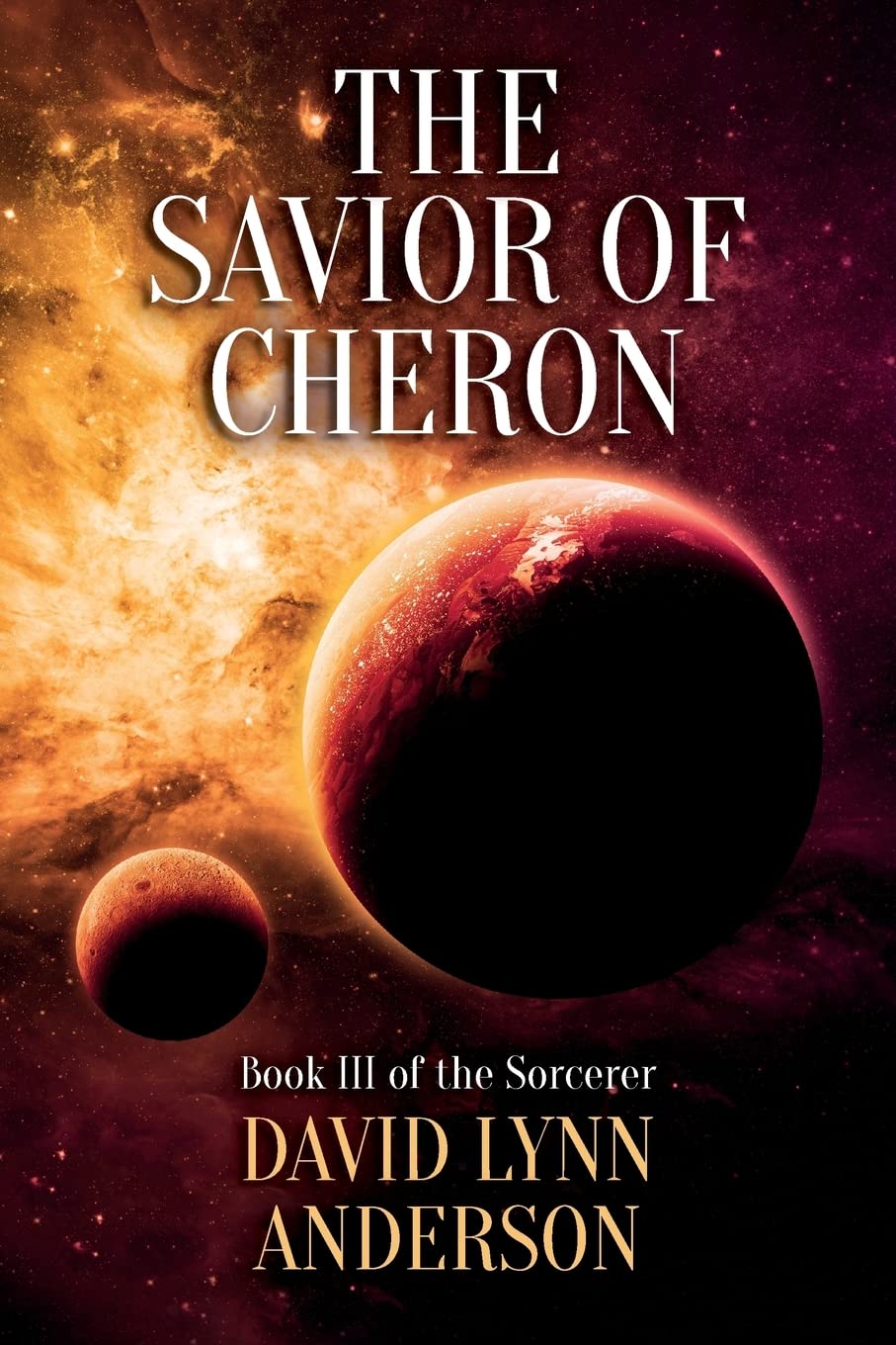 The Savior of Cheron: Book III of the Sorcerer Horror & Mystery