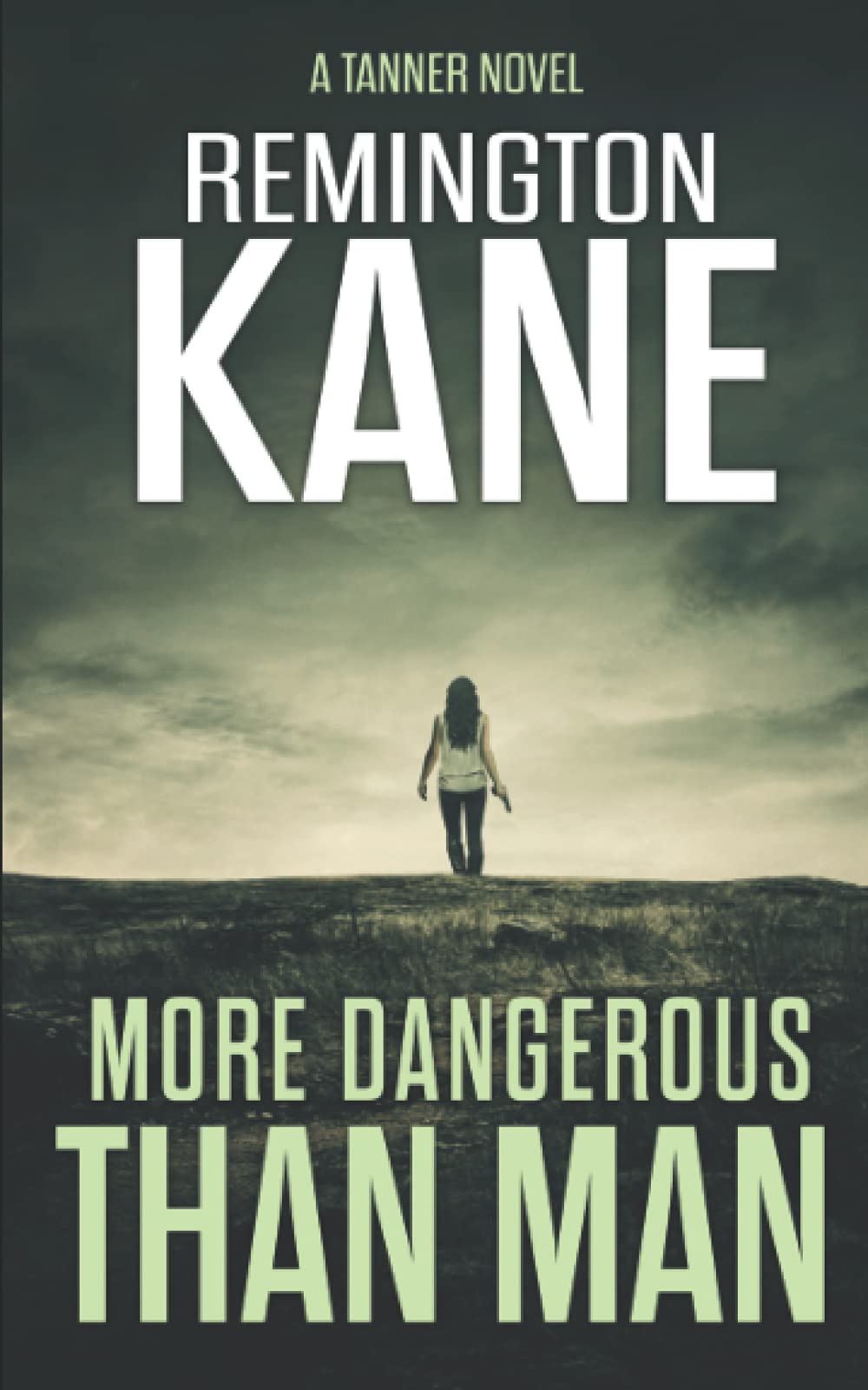 More Dangerous Than Man (A Tanner Novel, Band 10) Suspense & Thrillers