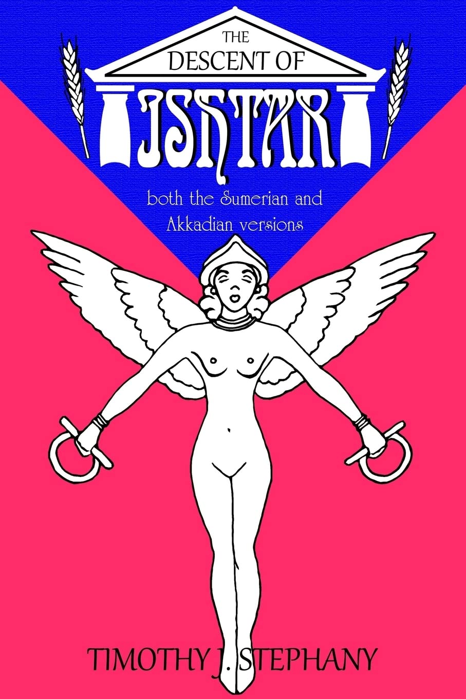 The Descent of Ishtar: both the Sumerian and Akkadian versions book