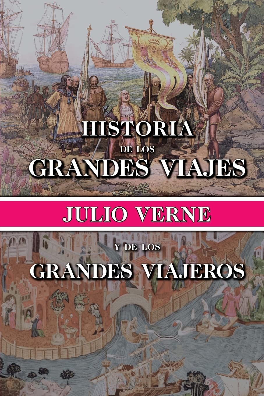Historia de los grandes viajes y de los grandes viajeros book