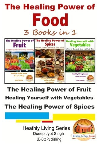 The Healing Power of Food - 3 Books in 1 Cooking & Enjoying