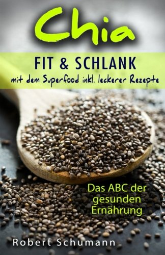 Chia: Fit und schlank mit dem Superfood book