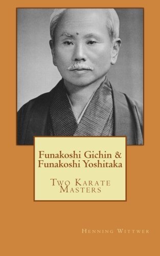 Funakoshi Gichin & Funakoshi Yoshitaka: Two Karate Masters Leisure & Fun