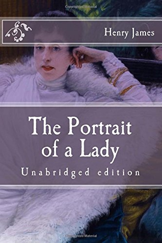 The Portrait of a Lady: Unabridged edition book
