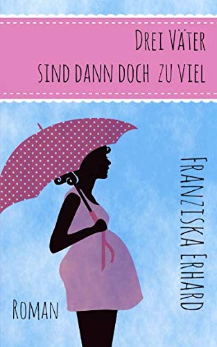Drei Väter sind dann doch zu viel Contemporary literature