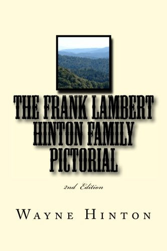 The Frank Lambert Hinton Family Pictorial Memories