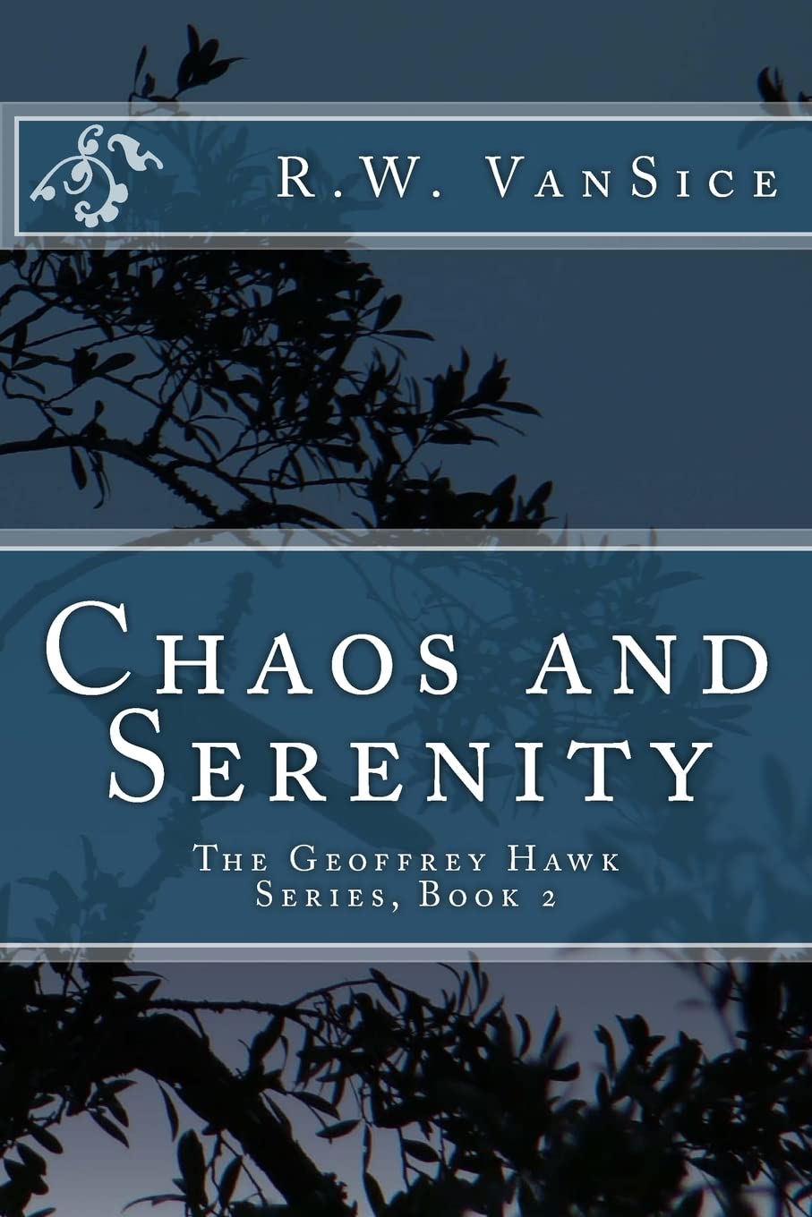 Chaos and Serenity (The Geoffrey Hawk Series, Band 2) Action & Adventure