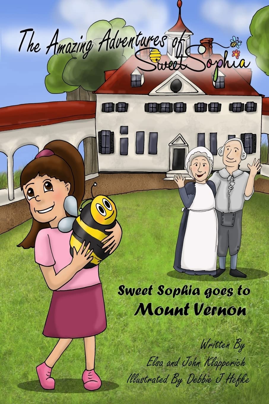 The Amazing Adventures of Sweet Sophia: Sweet Sophia Goes to Mount Vernon Novels & Short Stories