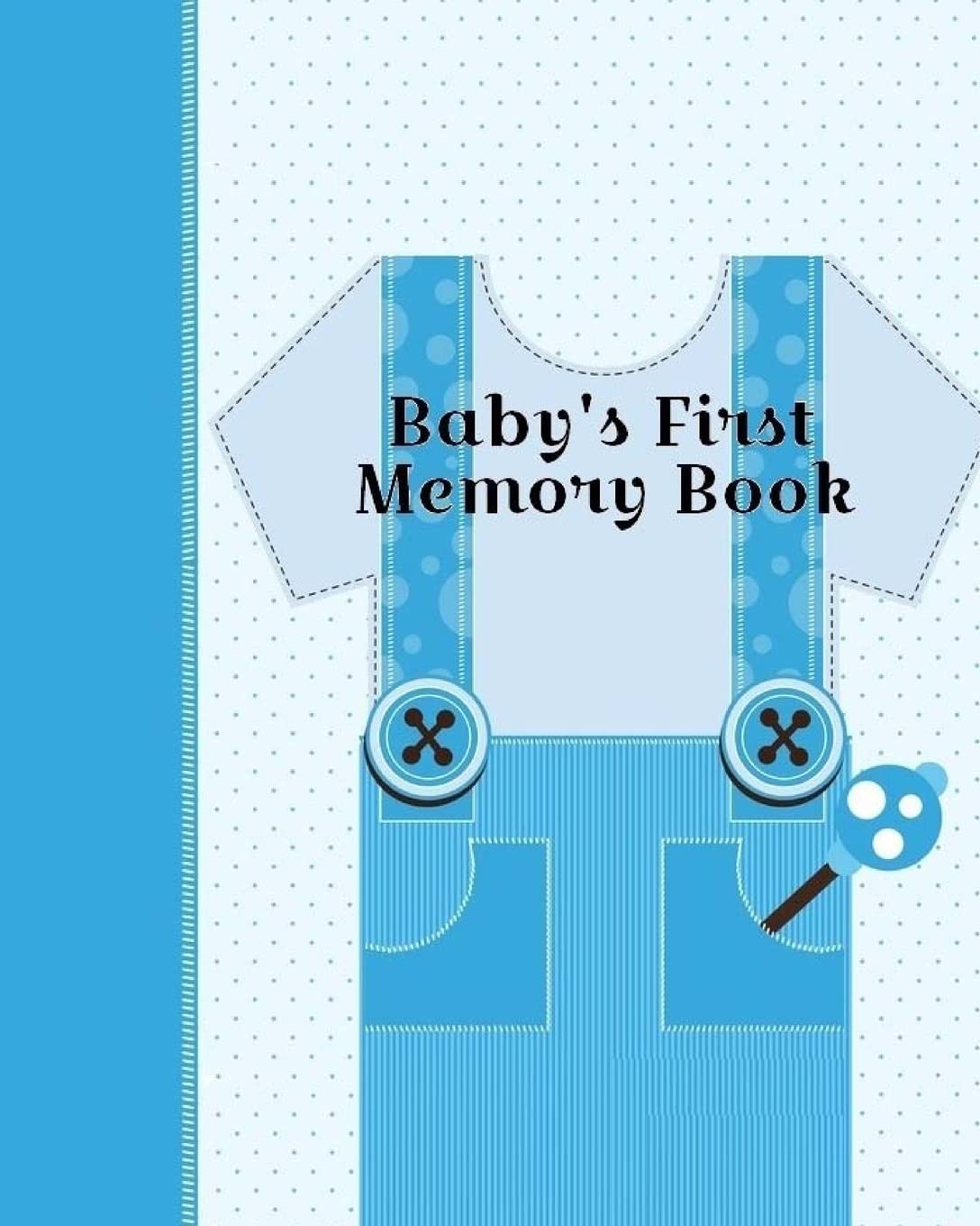Baby's First Memory Book: Baby's First Memory Book; Boy oh' Boy Parents & Children
