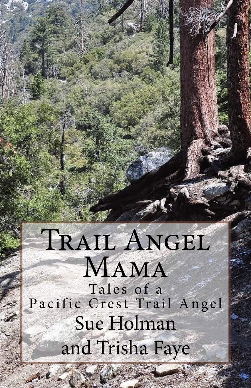 Trail Angel Mama: Tales of a Pacific Crest Trail Angel Leisure & Fun
