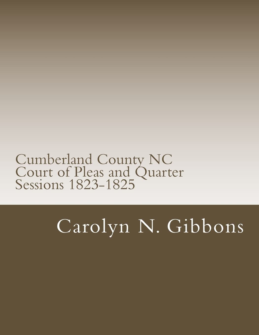 Cumberland County NC Court of Pleas and Quarter Sessions 1823-1825 Politics & History