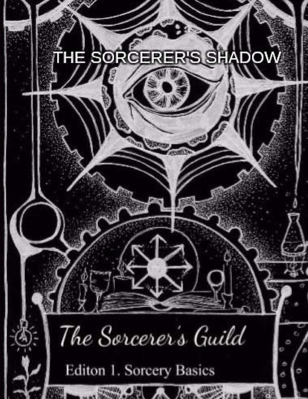 The Sorcerer's Shadow: Volume One Religion & Esotericism