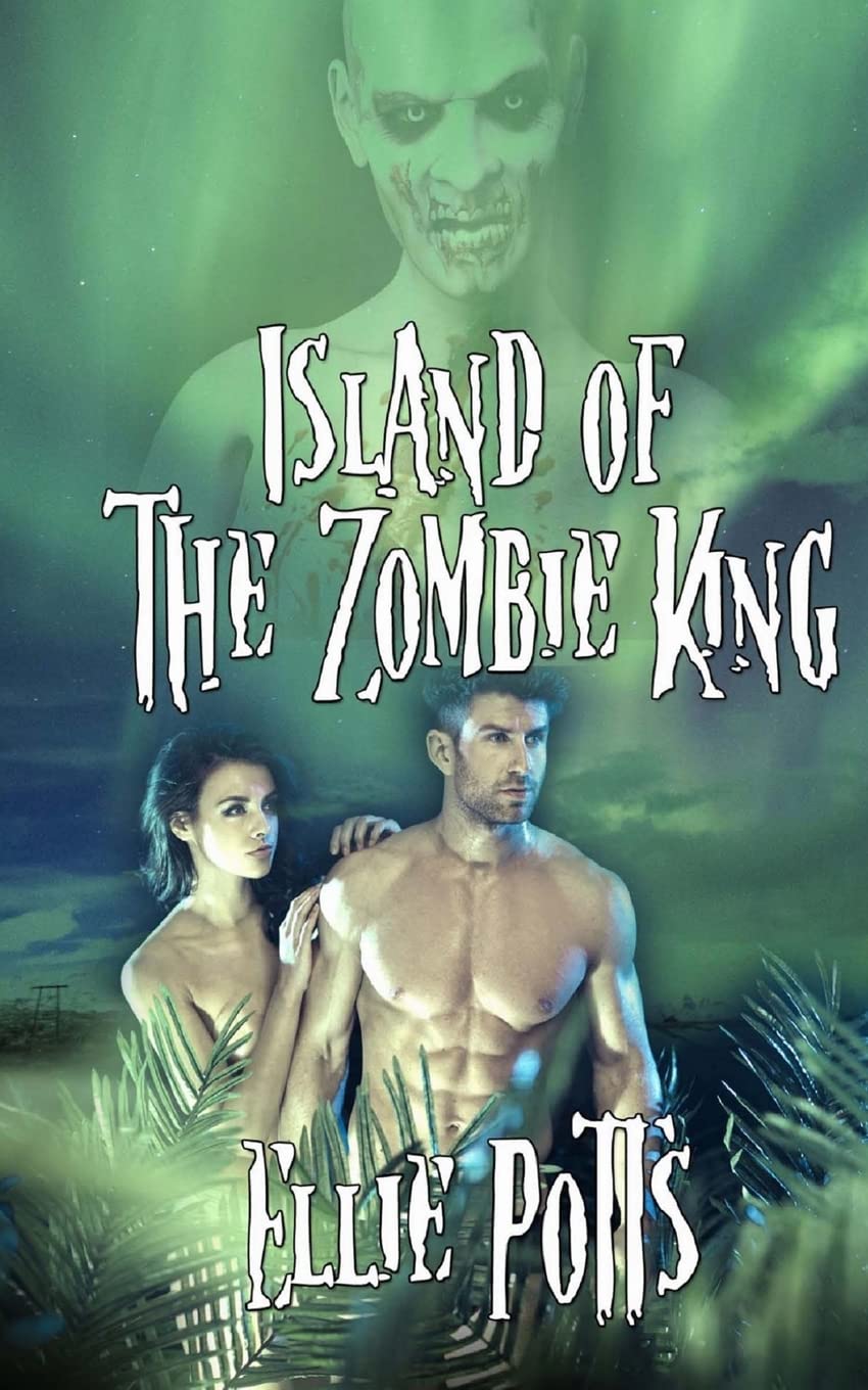 Island of the Zombie King (Mad World, Band 1) Eroticism