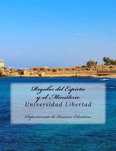 Regalos del Espirtu y el Ministerio: Universidad Libertad Religion & Esotericism