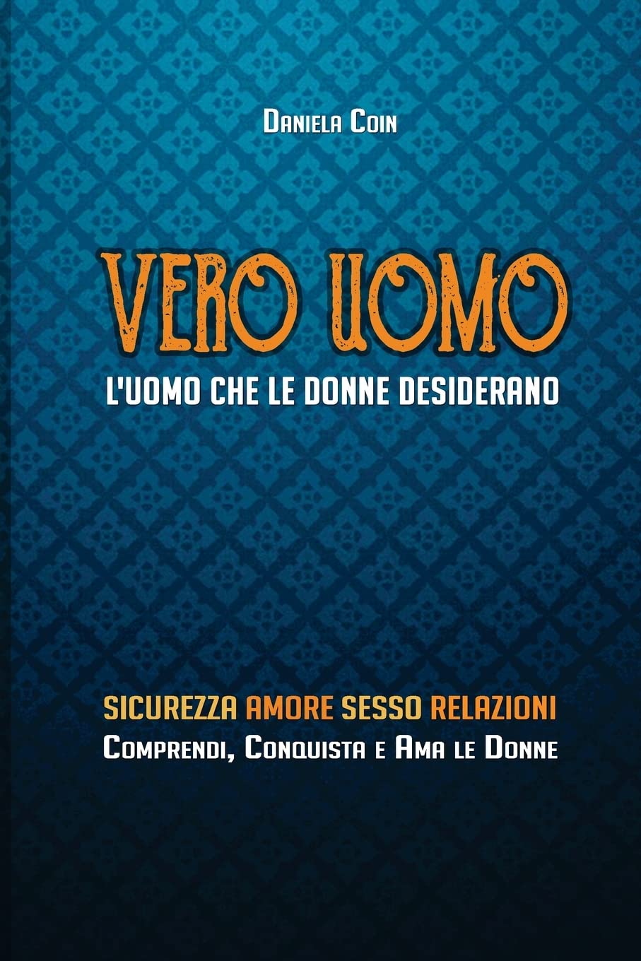 Come diventare un Vero Uomo: Manuale di Crescita Personale book