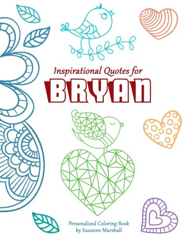 Inspirational Quotes for Bryan: Personalized Coloring Book with Inspirational Quotes for Kids (Personalized Books) Tiptoi & Games