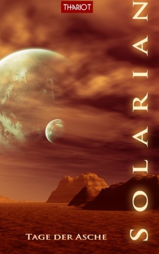 Solarian. Tage der Asche (Solarian Saga, Band 2) Politics & History