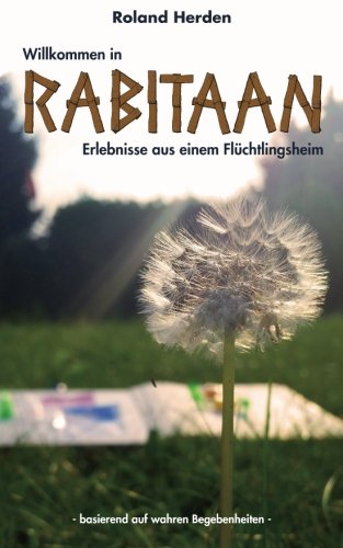 Willkommen in Rabitaan: Erlebnisse aus einem Flüchtlingsheim Politics & Society