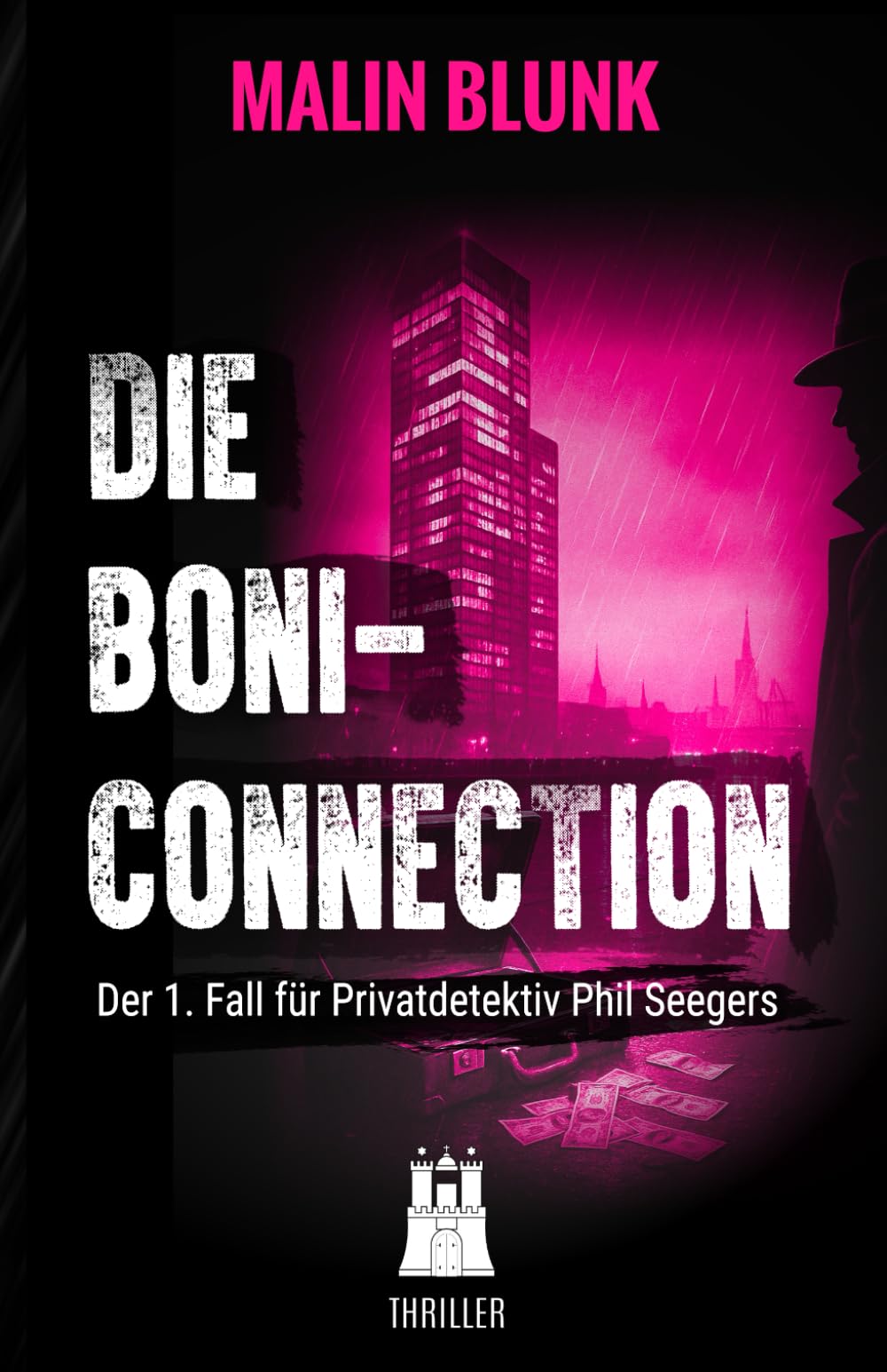 Die Boni-Connection: Der 1. Fall für Privatdetektiv Phil Seegers (Ein Fall für Privatdetektiv Phil Seegers, Band 1) Detective & CSI