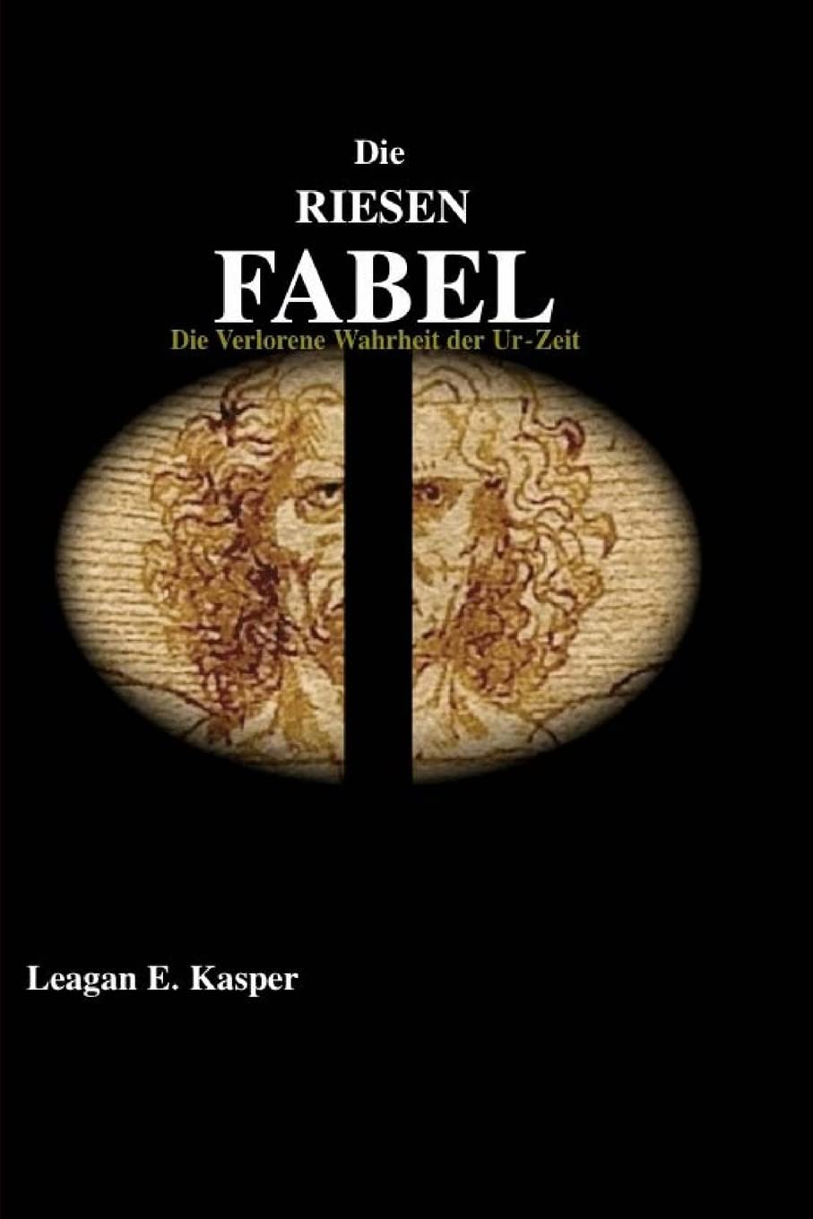 Die Riesen Fabel: Die Verlorene Wahrheit der Ur-Zeit Historical Fiction
