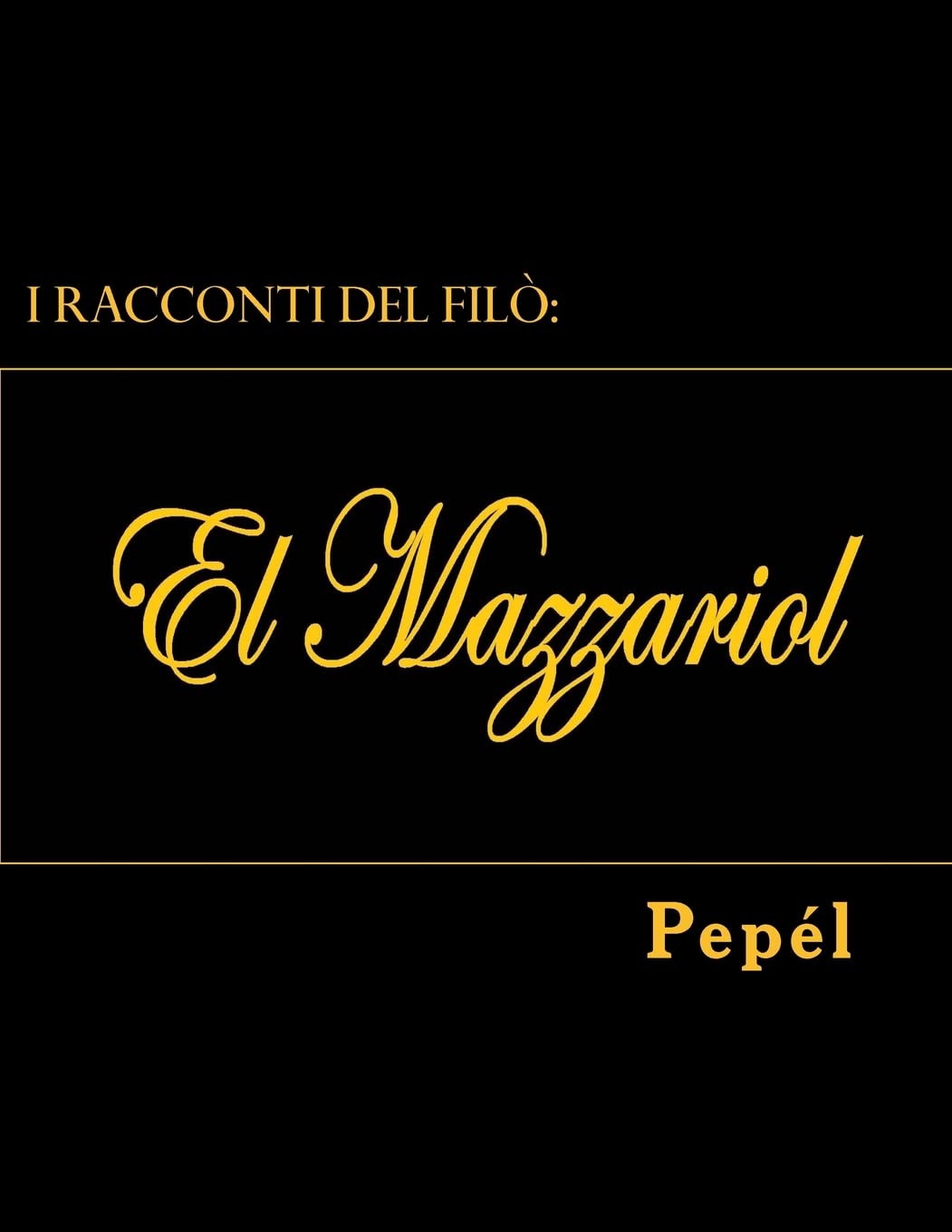 I racconti del filò: El Mazzariol book