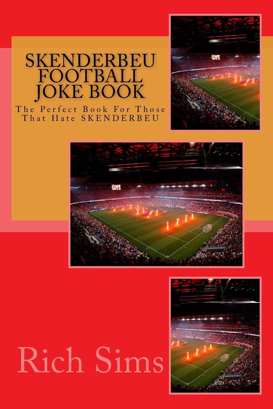SKENDERBEU Football Joke Book: The Perfect Book For Those That Hate SKENDERBEU (Soccer Joke Book) Leisure & Fun