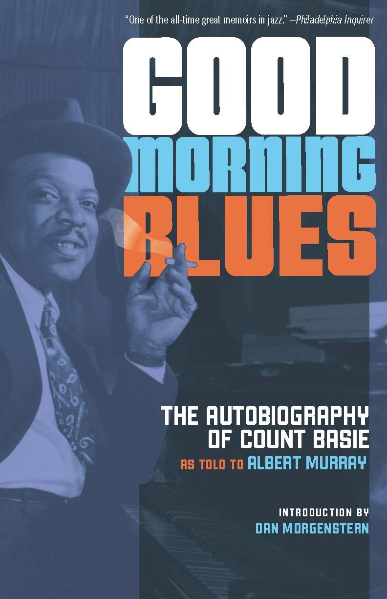 Good Morning Blues: The Autobiography of Count Basie (PostHumanities) Social Sciences