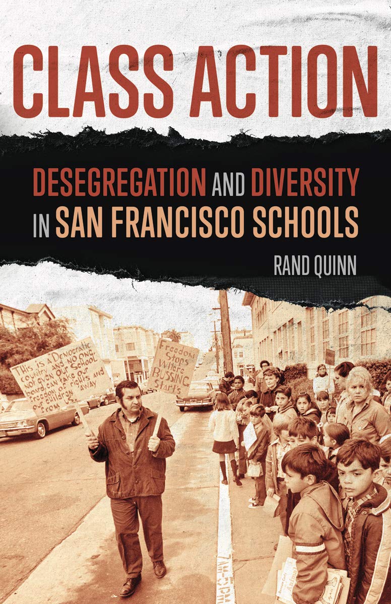 Class Action: Desegregation and Diversity in San Francisco Schools Books