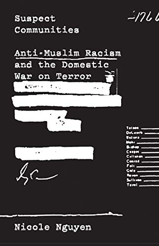 Suspect Communities: Anti-Muslim Racism and the Domestic War on Terror Law