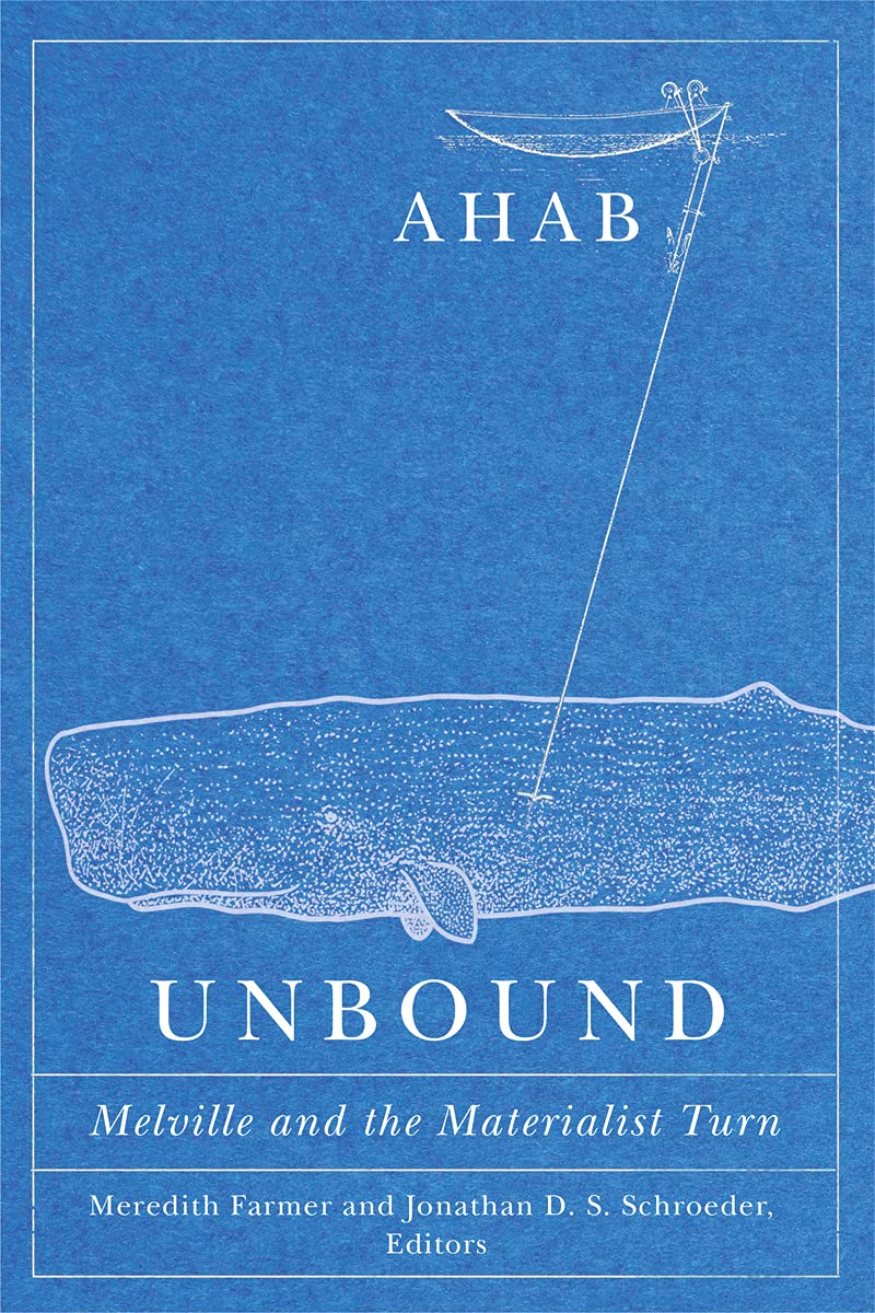 Ahab Unbound: Melville and the Materialist Turn Contemporary literature