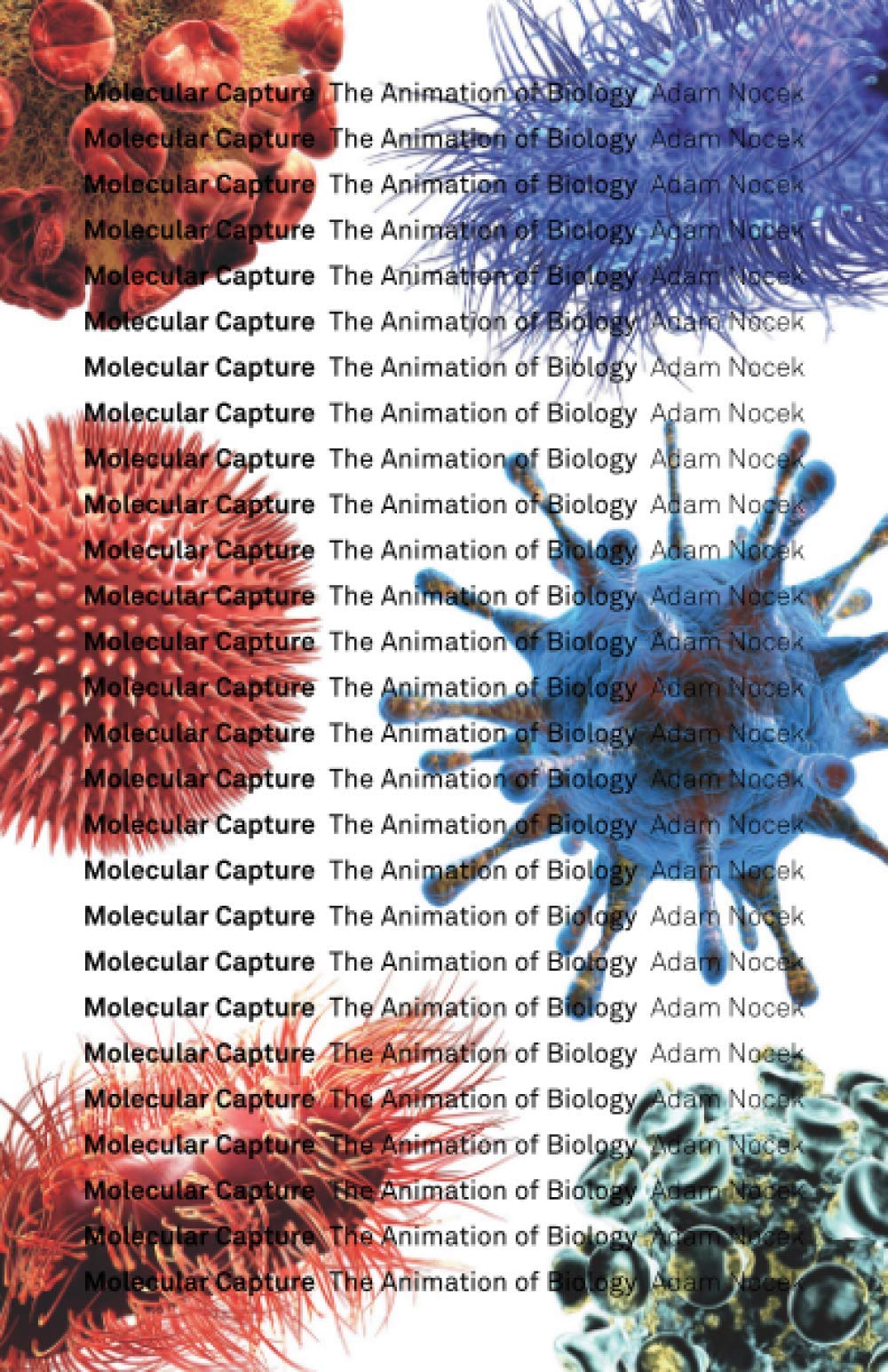 Molecular Capture: The Animation of Biology (Posthumanities, Band 63) Media & Communication