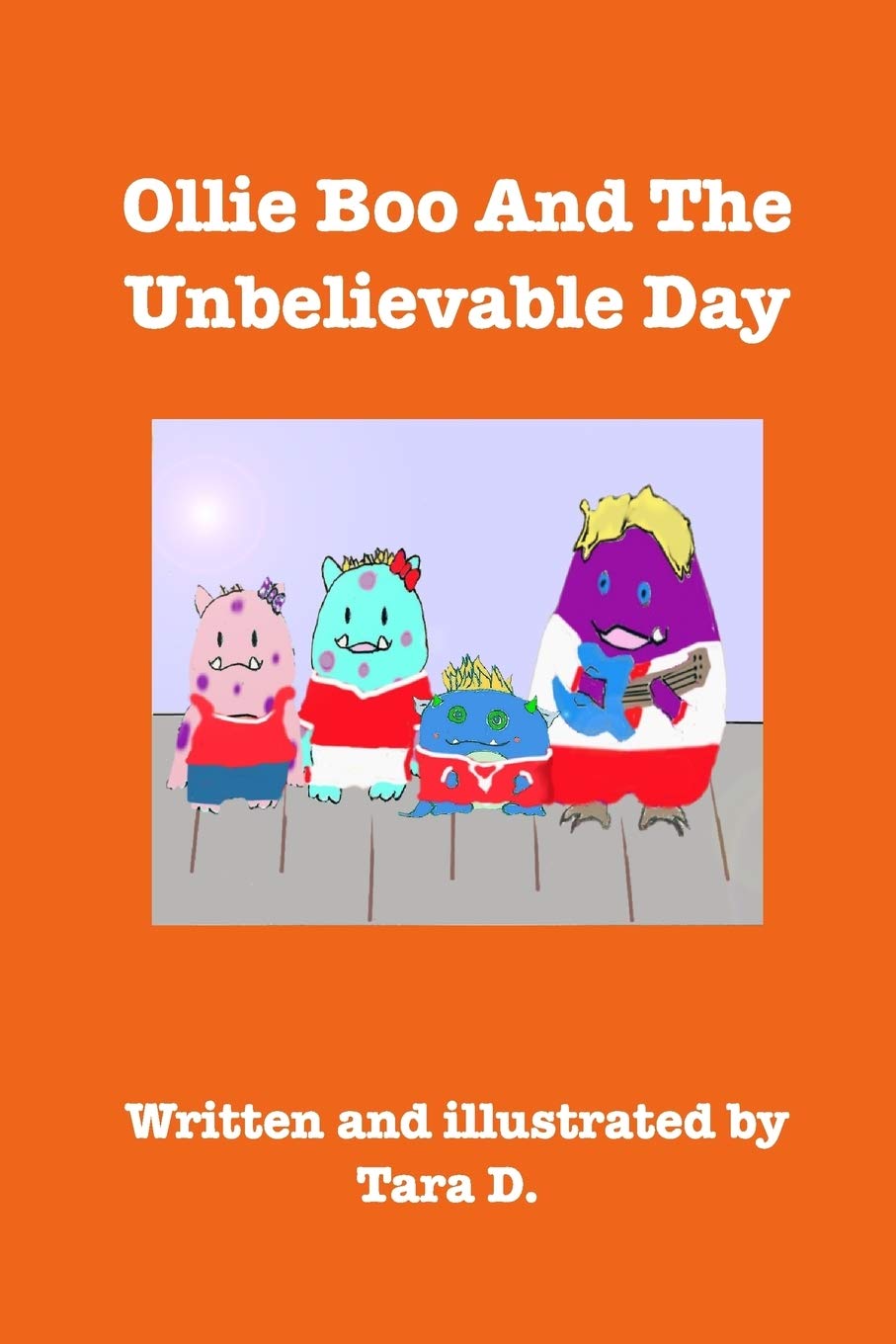 Ollie Boo And The Unbelievable Day: Ollie Boo And The Unbelievable Day Novels & Short Stories