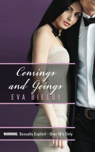 Comings and Goings (Goings On, Band 2) Eroticism