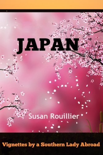 Japan: Vignettes by a Southern Lady Abroad Travel