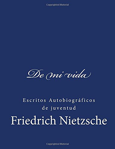 De mi vida: Escritos autobiograficos de juventud Memories