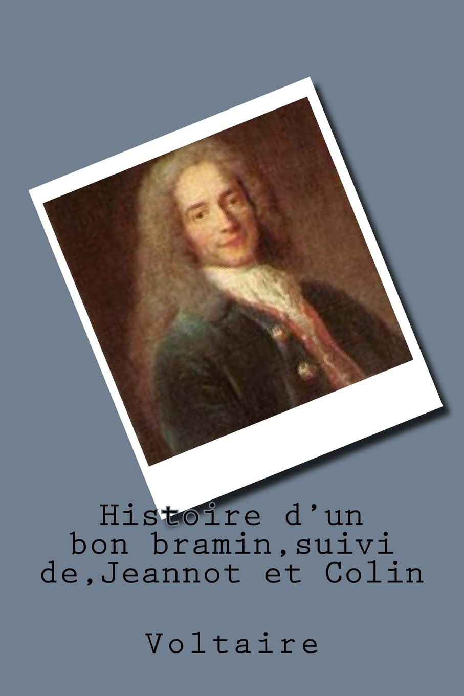 Histoire d'un bon bramin,suivi de,Jeannot et Colin book