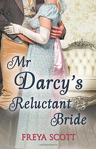 Mr Darcy's Reluctant Bride: A Pride and Prejudice Variation book