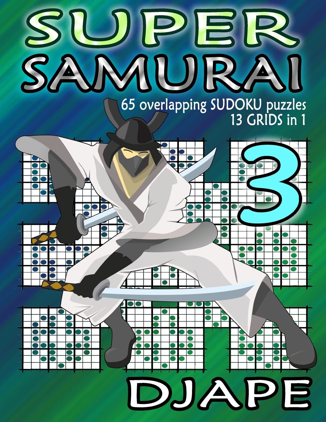 Super Samurai Sudoku: 65 overlapping puzzles, 13 grids in 1! (Super Quad Samurai Sudoku Books) Leisure & Fun