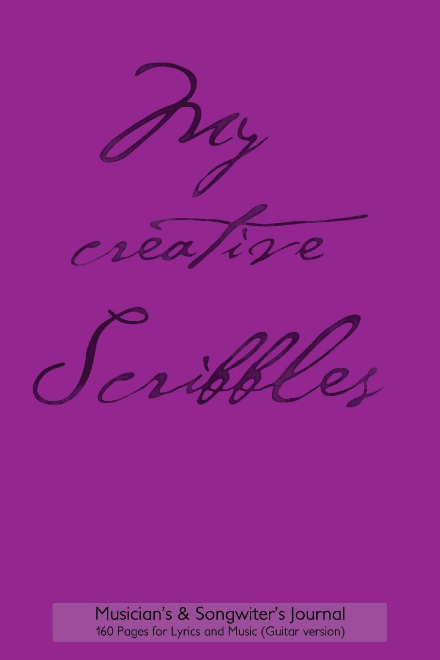 Musician's & Songwriter's Journal 160 Pages for Lyrics and Music (Guitar version): 6"x9" notebook for composition and songwriting, purple cover, 160 ... on left, music staves & guitar tabs on right Arts & Music