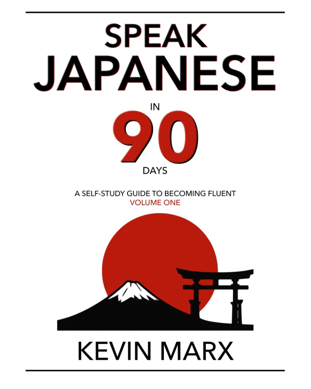 Speak Japanese in 90 Days: A Self Study Guide to Becoming Fluent Foreign Languages ​​& Dictionaries