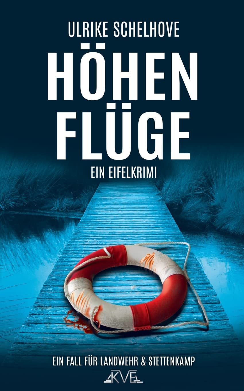 Höhenflüge - Ein Eifel-Krimi: Der 5. Fall für Landwehr & Stettenkamp (Ein Fall für Ilka Landwehr & Alex Stettenkamp, Band 5) Horror & Mystery
